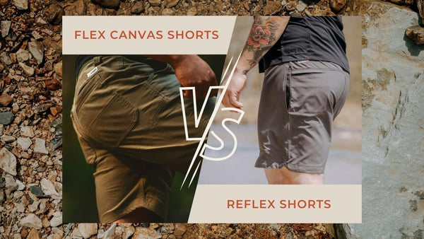 Flex Canvas Shorts vs. Reflex Shorts